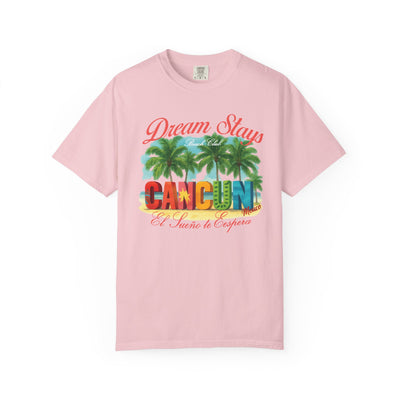 Cancun Mexico Dream Stay T-shirt