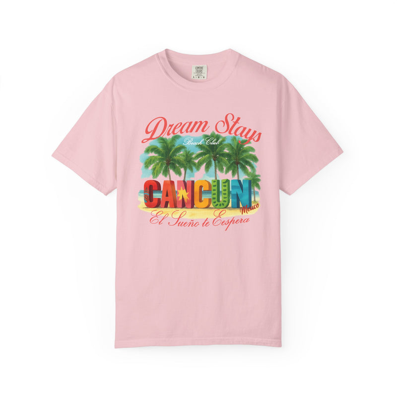 Cancun Mexico Dream Stay T-shirt