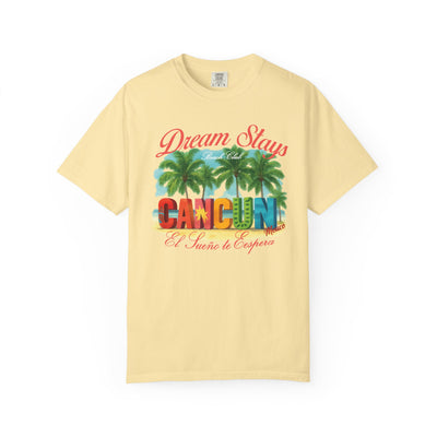 Cancun Mexico Dream Stay T-shirt