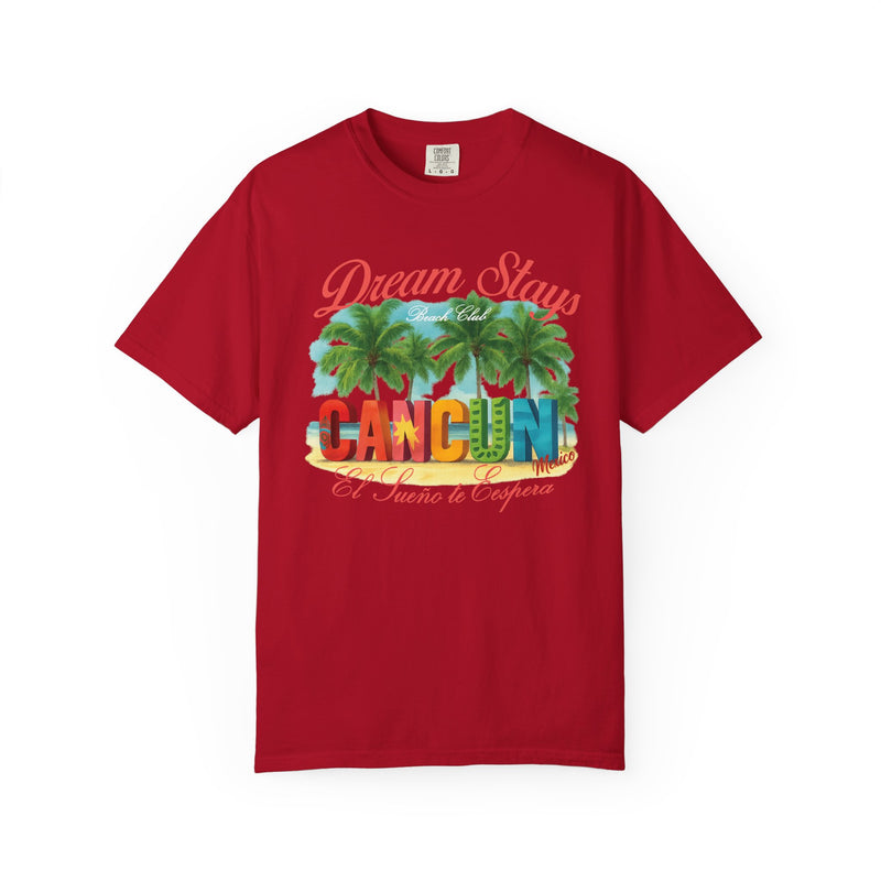 Cancun Mexico Dream Stay T-shirt