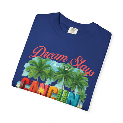 Cancun Mexico Dream Stay T-shirt