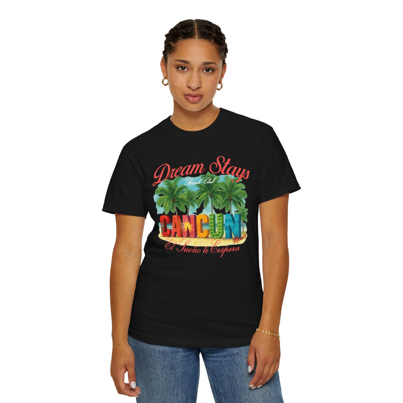 Cancun Mexico Dream Stay T-shirt